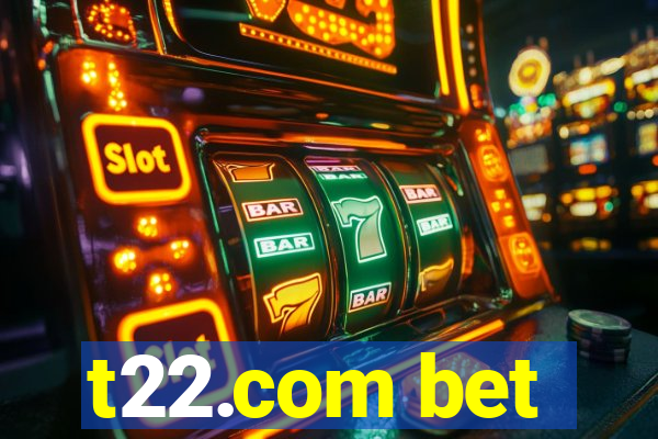 t22.com bet